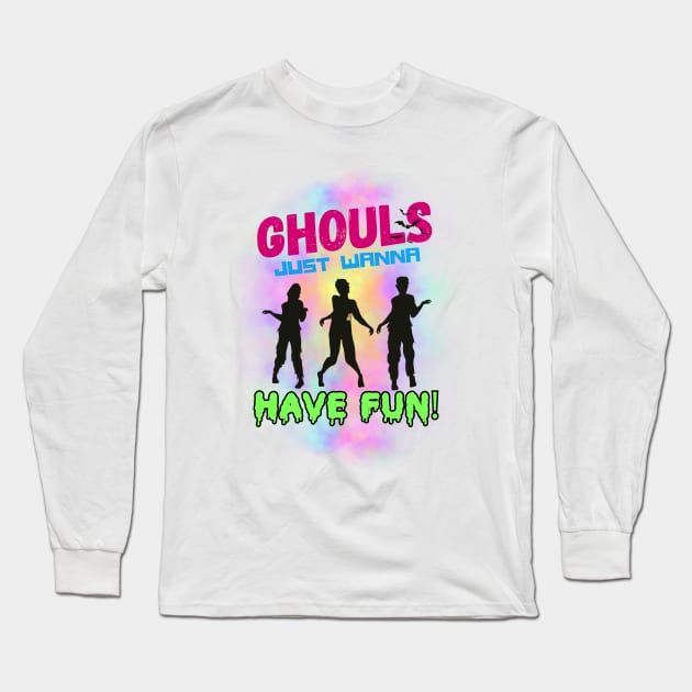 Ghouls just wanna have fun Long Sleeve T-Shirt by XOXO VENUS